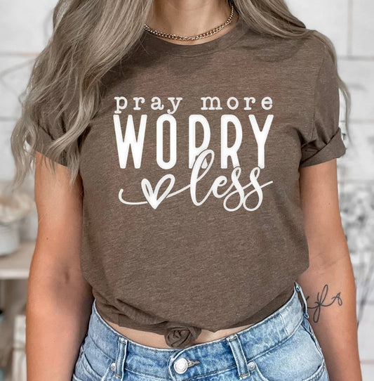 Pray more worry less